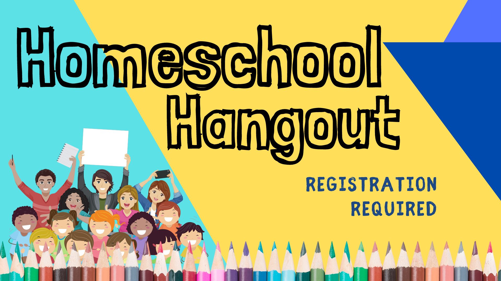 Graphic of a crowd of teens and children cheering, and raising their arms and cheering. Text says Homeschool Hangout. Registration required.