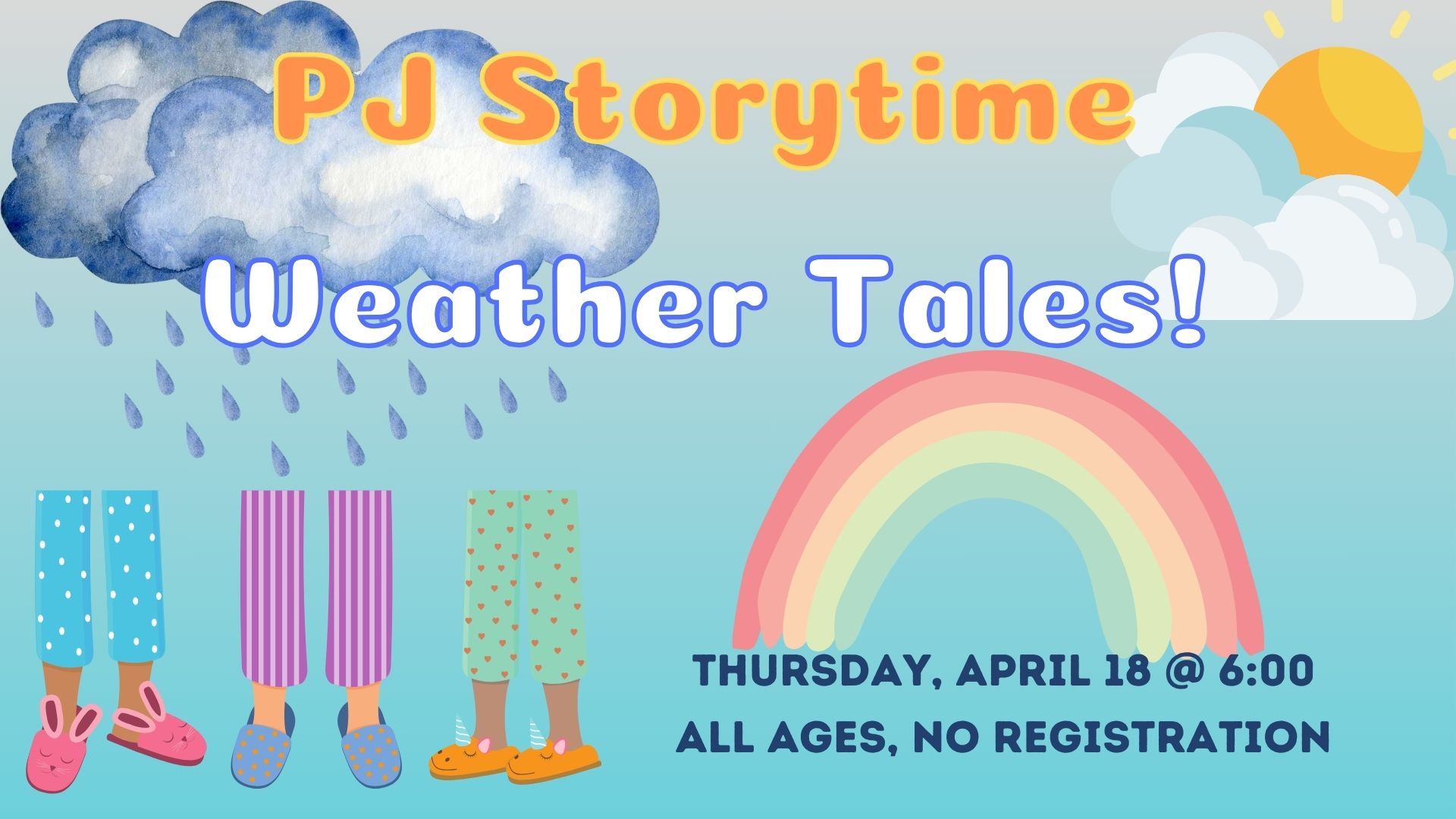 Text reads PJ Storytime Weather Tales Thursday, April 18 @ 6:00 pm No registration. All ages. 