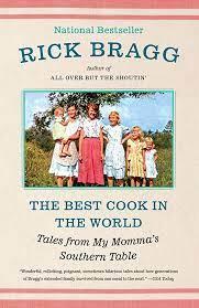 The Best Cook in the World by Rick Bragg