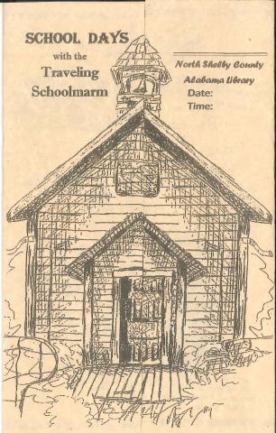 Picture of a 19th century school house. Words say School Days with the Traveling Schoolmarm. 