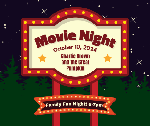 Vintage movie lit up movie sign among a starry night background. The sign reads: Movie Night October 10, 2024 Charlie Brown and the Great Pumpkin Family Fun Night! 6-7pm