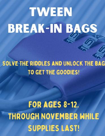 Tween Break-In Bags - Solve the Riddles and Unlock the Bag to get the Goodies! For Ages 8-12. Through November while supplies last!