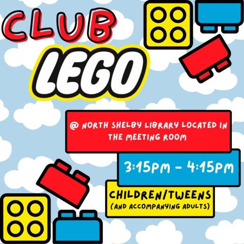 Club Lego infographic with cloud background. "Club Lego, @North Shelby Library located in the Meeting Room, 3:15PM-4:15PM. Children/Tweens (and accompnaying adults)."