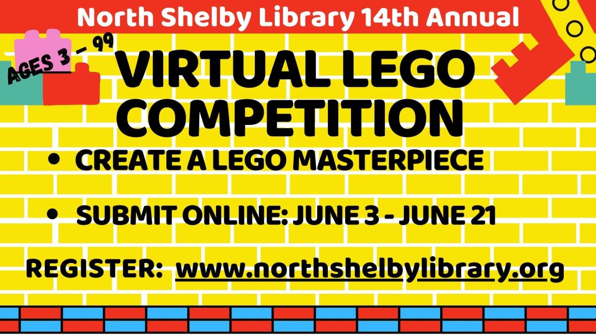 Text reads Virtual Lego Competition.  Create a LEGO masterpiece.  Submit online June 3 through June 21.  Register www.northshelbylibrary.org